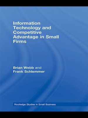 cover image of Information Technology and Competitive Advantage in Small Firms